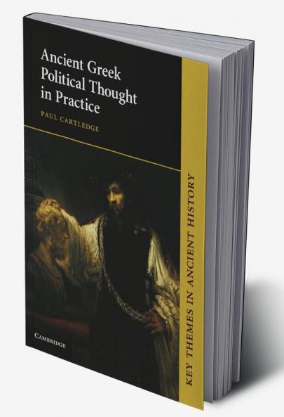 Ancient Greek Political Thought in Practice
