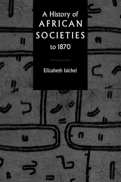 A History of African Societies to 1870
