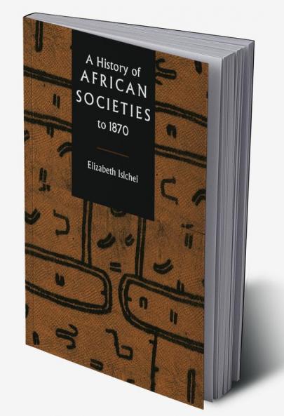 A History of African Societies to 1870