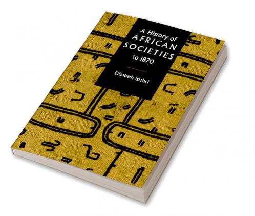 A History of African Societies to 1870