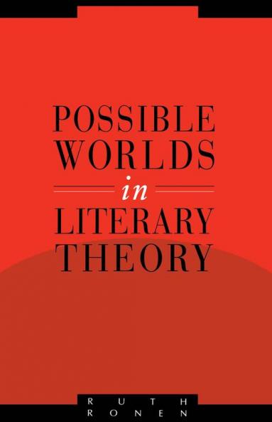 Possible Worlds in Literary Theory