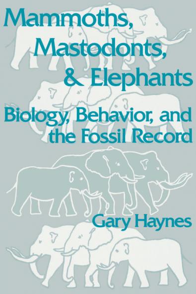 Mammoths Mastodonts and Elephants