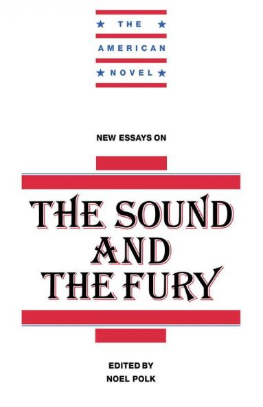 New Essays on the Sound and the Fury