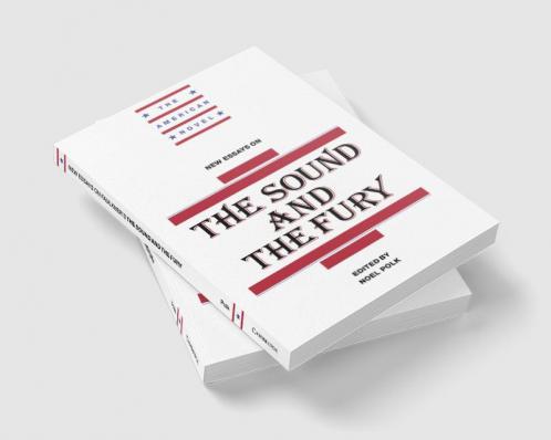 New Essays on the Sound and the Fury