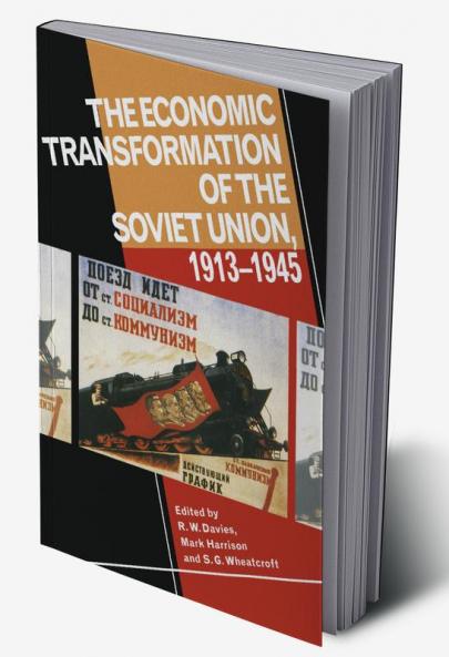 The Economic Transformation of the Soviet Union 1913 1945