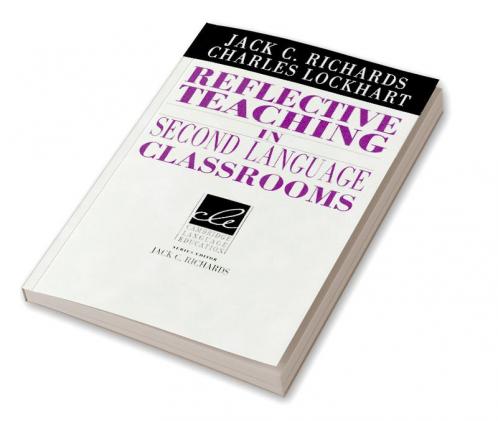 Reflective Teaching in Second Language Classrooms