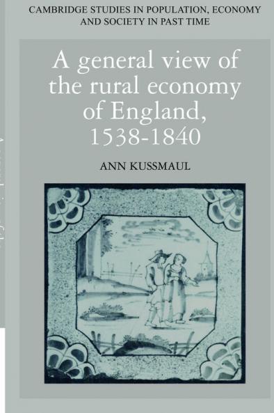 A General View of the Rural Economy of England 1538 1840