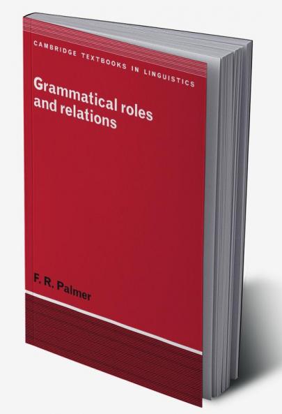 Grammatical Roles and Relations