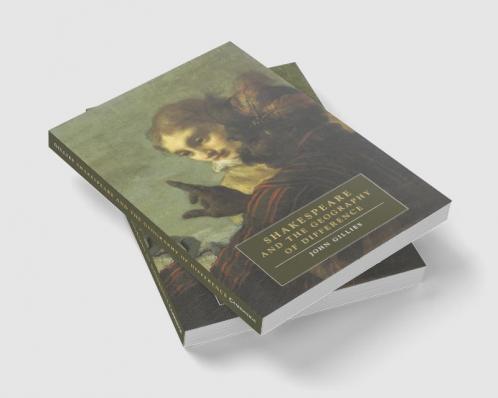 Shakespeare and the Geography of Difference