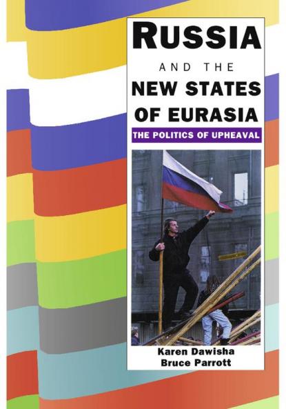 Russia and the New States of Eurasia