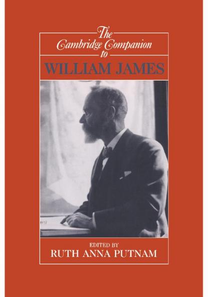 The Cambridge Companion to William James
