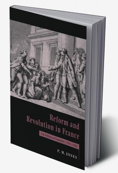 Reform and Revolution in France