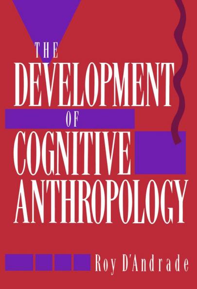 The Development of Cognitive Anthropology