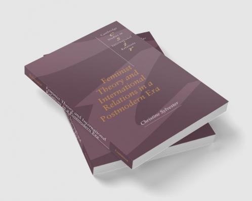 Feminist Theory and International Relations in a Postmodern Era