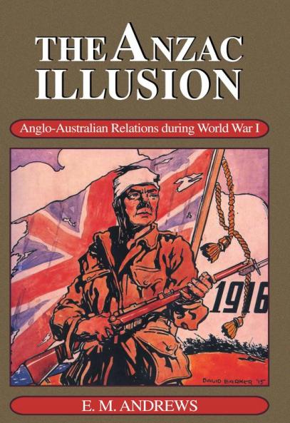 The Anzac Illusion