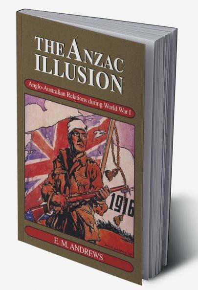 The Anzac Illusion