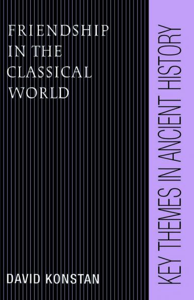 Friendship in the Classical World