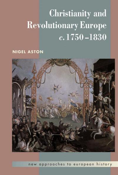 Christianity and Revolutionary Europe 1750 1830