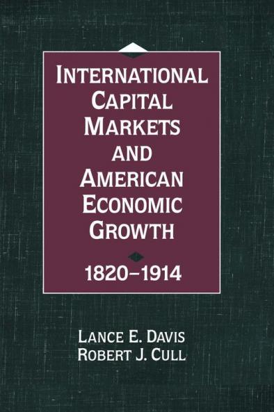 International Capital Markets and American Economic Growth 1820-1914