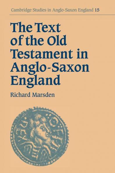 The Text of the Old Testament in Anglo-Saxon England