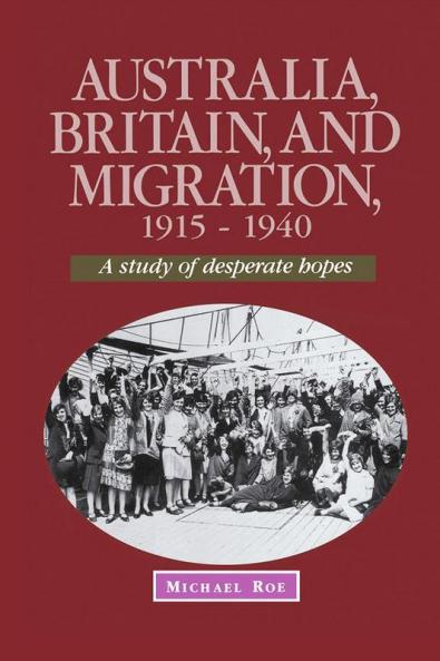 Australia Britain and Migration 1915 1940