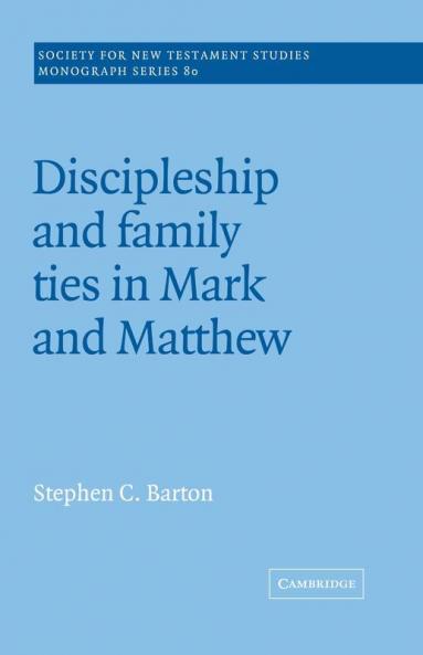 Discipleship and Family Ties in Mark and Matthew