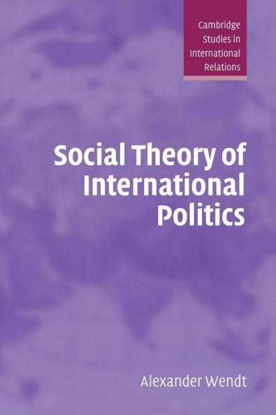 Social Theory of International Politics