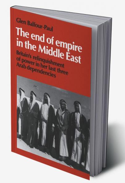 The End of Empire in the Middle East