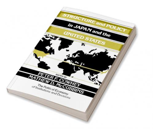 Structure and Policy in Japan and the United             States