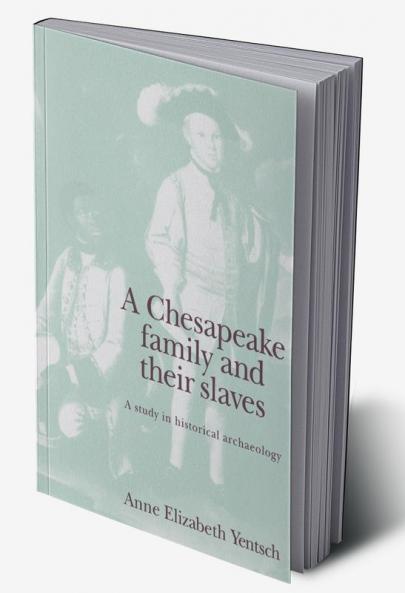 A Chesapeake Family and Their Slaves