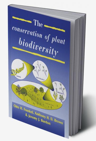 The Conservation of Plant Biodiversity
