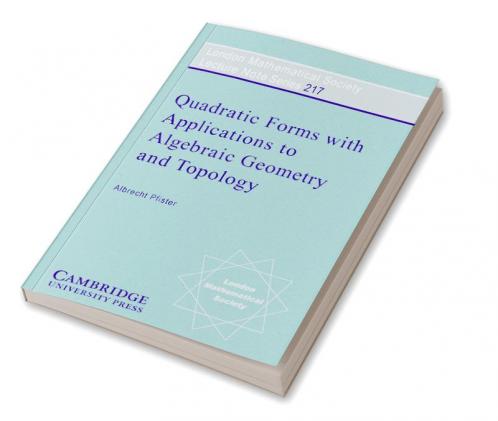 Quadratic Forms with Applications to Algebraic Geometry and Topology