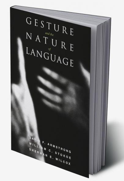 Gesture and the Nature of Language