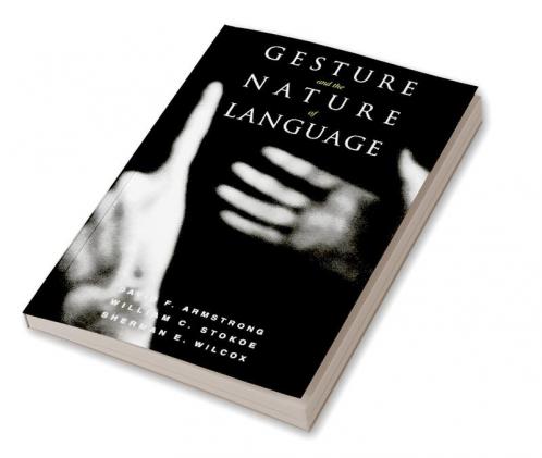 Gesture and the Nature of Language