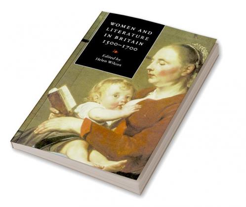 Women and Literature in Britain 1500 1700