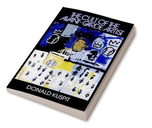 The Cult of the Avant-Garde Artist