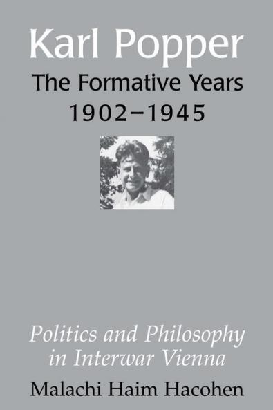 Karl Popper - The Formative Years 1902 1945