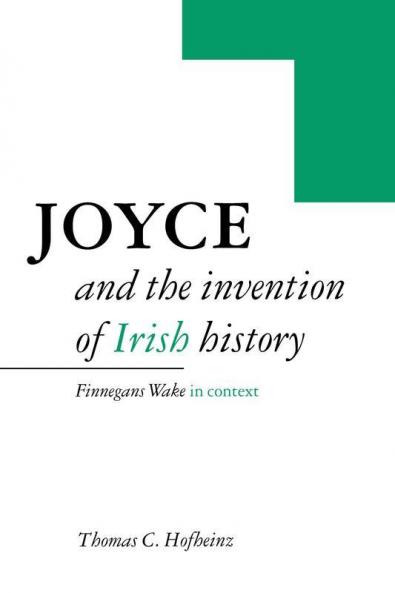 Joyce and the Invention of Irish History