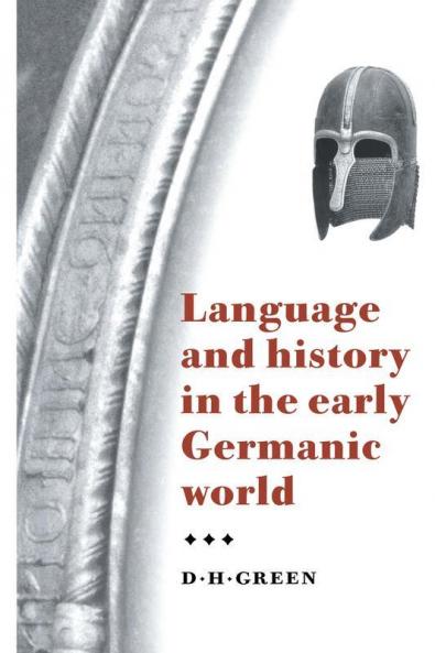 Language and History in the Early Germanic World