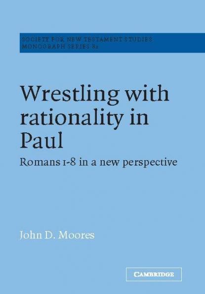 Wrestling with Rationality in Paul