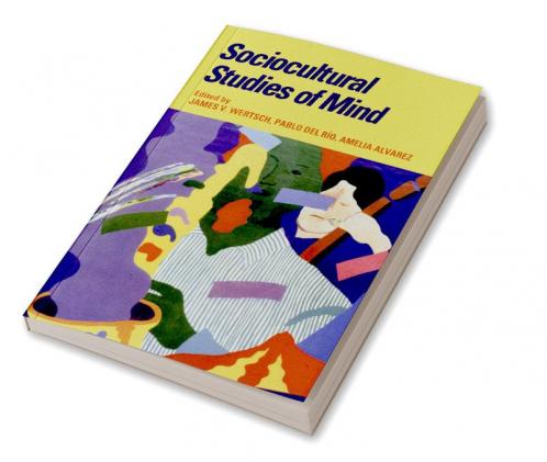 Sociocultural Studies of Mind