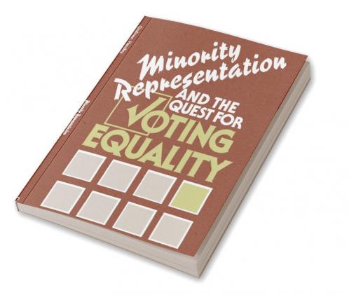 Minority Representation and the Quest for Voting Equality