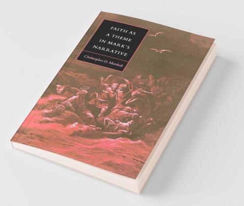 Faith as a Theme in Mark's Narrative