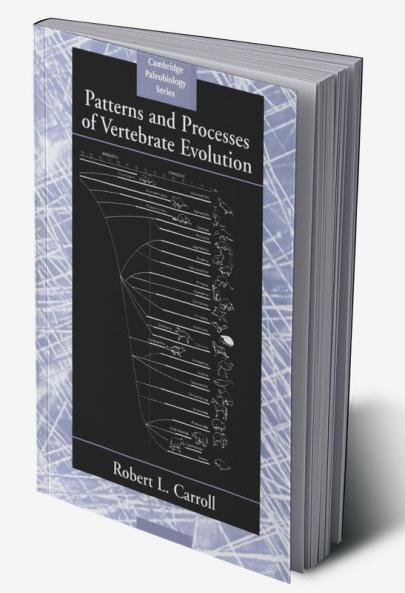 Patterns and Processes of Vertebrate Evolution