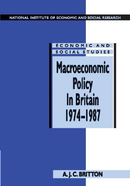 Macroeconomic Policy in Britain 1974-1987
