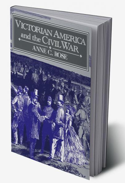 Victorian America and the Civil War