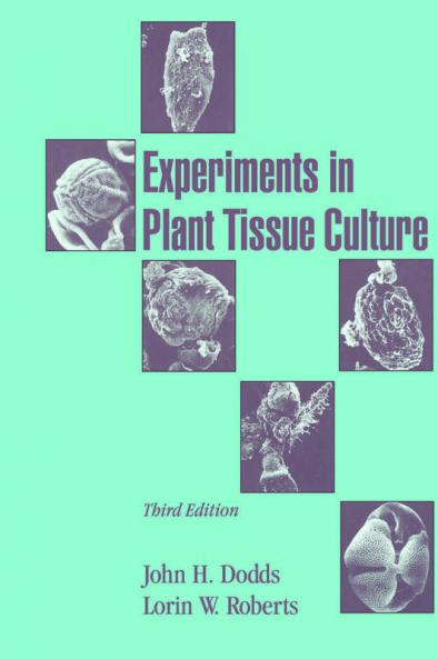 Experiments in Plant Tissue Culture