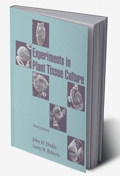 Experiments in Plant Tissue Culture