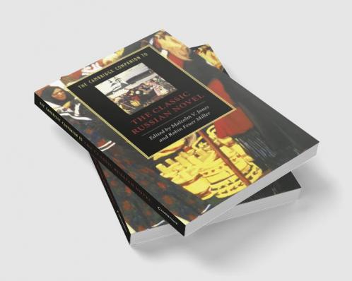 The Cambridge Companion to the Classic Russian Novel