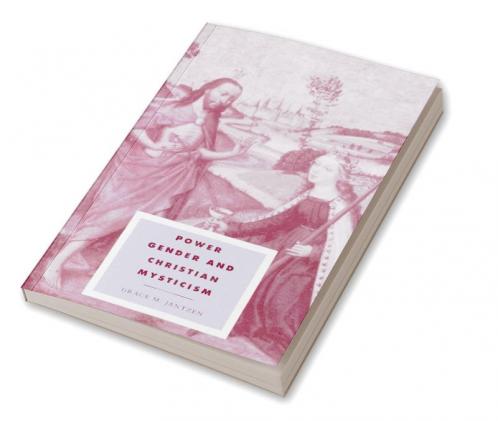 Power Gender and Christian Mysticism